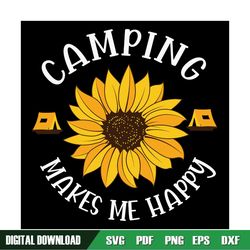 Camping Makes Me Happy Sunflower Holiday SVG