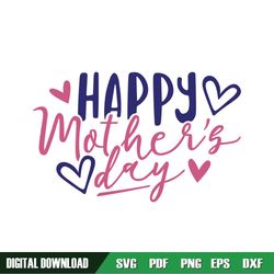 Happy Mothers Day Love SVG