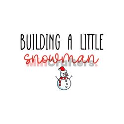 Funny Building A Little Snowman SVG