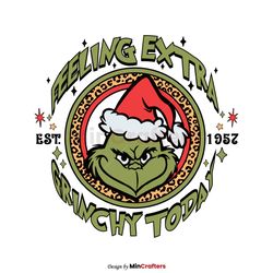 Feeling Extra Grinchy Today Est 1952 SVG