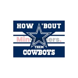 How About Them Cowboys Svg Digital Download