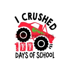 I Crushed 100 Days Of School SVG