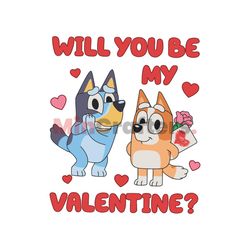 Bluey And Bingo Will You Be My Valentine SVG