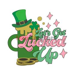 Lets Get Lucked Up Funny Beer Patricks Day PNG