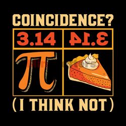 Pi Day Coincidence I Think Not SVG