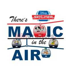 Theres Magic In The Air Disney Skyliner PNG