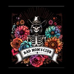 Bad Mom's Club Skeleton Sublimation PNG