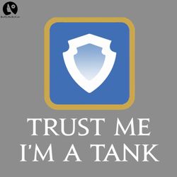 Trust me Im a Tank  Funny saying MMORPG Fantasy gaming Warrior PNG download