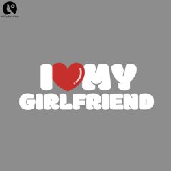 I love my girlfriend I heart my girlfriend Valentine PNG, Love PNG download