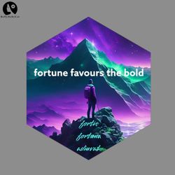 Fortune Favours the BOLD PNG download