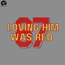 Loving Him Was Red Football PNG download