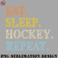 Hockey PNG Eat Sleep Hockey Repeat Ice Hockey