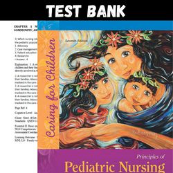 Latest 2023 Principles of Pediatric Nursing Caring for Children 7th Edition Test bank |  All Chapters