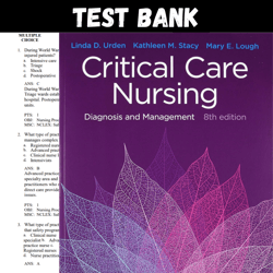 Latest 2023 Critical Care Nursing: Diagnosis and Management, 8th edition by Linda D. Urden Test bank |  All Chapters