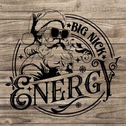 Funny Christmas Big Nick Energy SVG EPS DXF PNG