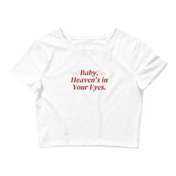 Heaven&39s in Your Eyes Crop Tee Lana Del Rey Lyric Retro Graphic Print Top for Women. y2k Fan Shirt Old Fashioned Angel