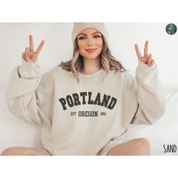 Portland Sweatshirt, Oregon Crewneck, Moving to Portland Gift,  Portland Travel Gift, Portland OR Souvenir, Trendy Varsi