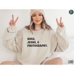 photography sweatshirt | photographer crewneck | gift for photographer | dogs jesus photography | christian photographer