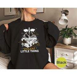 Violent Little Thing Dark Academia Mystical Sweatshirt, Fourth Wing Sweatshirt,Iron Flame Shirt,Fourth wing merch,Basgia