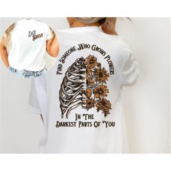 Zach Bryan Front and Back Printed Shirt,Find Someone Who Grows Flowers In The Darkest Parts Of You,American Heartbreak T