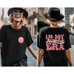 In My Auntie Era Front and Back Shirt, Auntie Shirt, Aunt Shirt, Gift for Aunts, Favorite Aunt Shirt, Aunt Gift from Nie