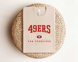 49ers San Francisco Est 1946 Football Shirt Shirt Shirt