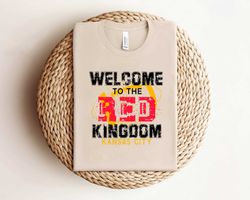Welcome To The Red Kingdom Kansas City Shirt