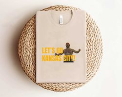 Jason Kelce Lets Go Kansas City Shirt