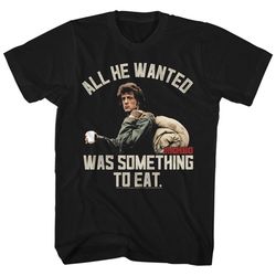 Rambo All He Wanted Was Something To Eat Movie Shirt