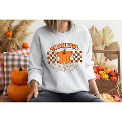 Thankful Vibes Shirt, Thanksgiving Tee, Cozy Fall Shirt, Family Thanksgiving Shirt, Fall Lover Tshirt, Cute Pumpkin Gift