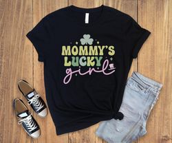 mommys lucky girl,lucky vibes,lucky emoji shirt, Irish shirt,lucky shirt,St.patricks day,funny st.patricks shirt,lucky i