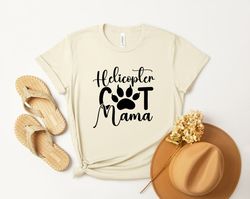 Helicopter Cat Mama Shirt, Mothers Day Gift from Daughter, Cat Mom T shirt, Cat Mom Gift, Cat Lover Shirt, Cat Lover Gif