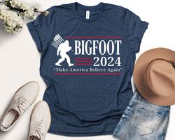 Vote Bigfoot Shirt, Funny Bigfoot for President Shirt, Funny 2024 Election Shirt, Funny Sasquatch Shirt, Bigfoot Lover S