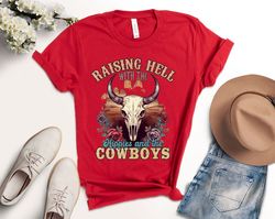Raising Hell With The Hippies And The Cowboys, Country Cowgirl Shirt, Cowboy Tee, Cowboy Graphic Tee, Hippie Shirt, Buck