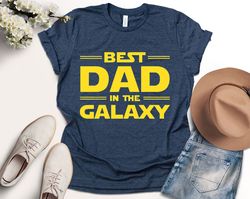 Best Dad in the galaxy, Father and son, funny Star Wars shirt, Darth Vader shirt, funny father day gift, Star Wars famil