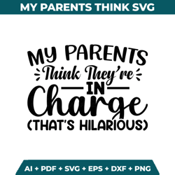 My Parents Think They're In Charge SVG Funny Baby svg Little Boss SVG Baby svg Newborn svg