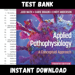 All Chapters Applied Pathophysiology: A Conceptual Approach 4th, North American Edition by Judi Nath Test bank