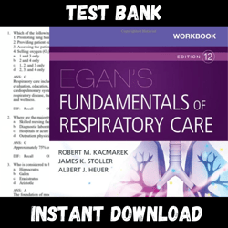 All Chapters Egan's Fundamentals of Respiratory Care 12th Edition Kacmarek Test bank