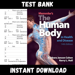 All Chapters Memmler's The Human Body in Health and Disease 14th Edition Cohen Hull Test bank