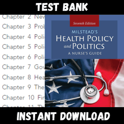 All Chapters Milstead's Health Policy & Politics A Nurse's Guide 7th Edition Short Test bank