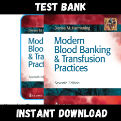 All Chapters Modern Blood Banking & Transfusion Practices 7th Edition Harmening Test bank