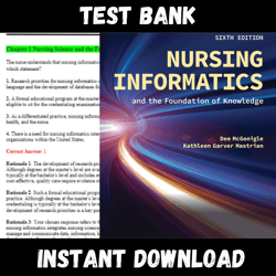 All Chapters Nursing Informatics and the Foundation of Knowledge 6th Edition McGonigle Mastrian Test bank