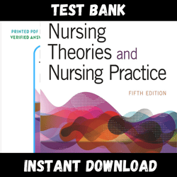 All Chapters Nursing Theories and Nursing Practice 5th Edition Smith Test bank
