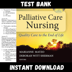 All Chapters Palliative Care Nursing Quality Care to the End of Life 5th Edition Matzo Sherman Test bank