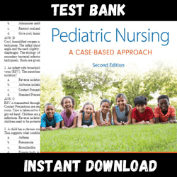 All Chapters Pediatric Nursing A Case-Based Approach 2nd Edition Tagher Knapp Test bank