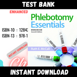 All Chapters Phlebotomy Essentials Enhanced 7th Edition McCall Test bank