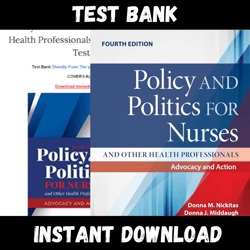 All Chapters Policy and Politics for Nurses and Other Health Professionals- Advocacy and Action Advocacy and A Test bank