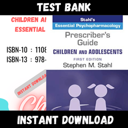 All Chapters Prescriber's Guide – Children and Adolescents Stahl's Essential Psychopharmacology Test bank