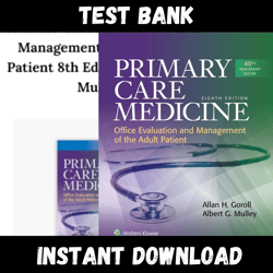 All Chapters Primary Care Medicine Office Evaluation and Management of the Adult Patient 8th Edition Goroll Mu Test bank