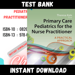 All Chapters Primary Care Pediatrics for the Nurse Practitioner A Practical Approach Kyle Test bank